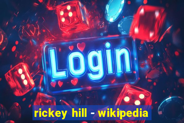 rickey hill - wikipedia