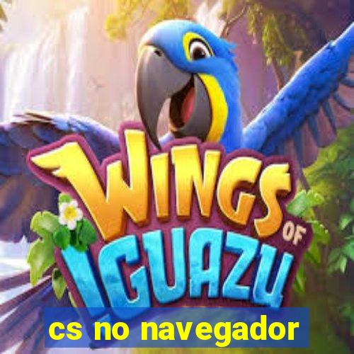 cs no navegador