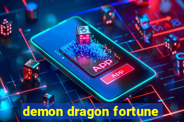 demon dragon fortune