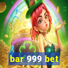 bar 999 bet