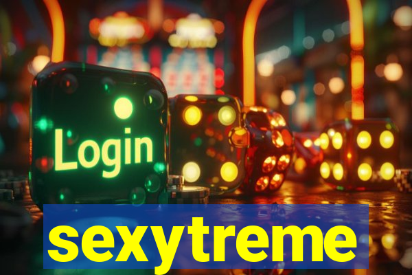 sexytreme