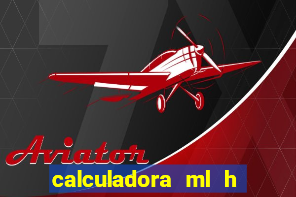 calculadora ml h para mcg kg min