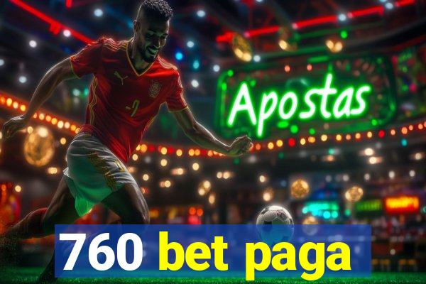 760 bet paga