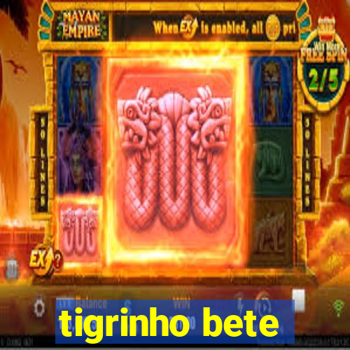 tigrinho bete