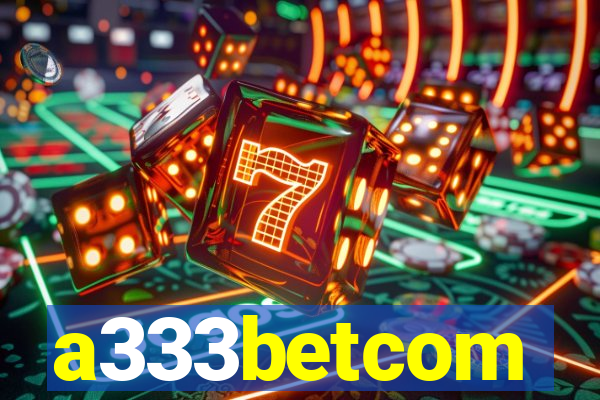 a333betcom