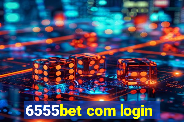 6555bet com login