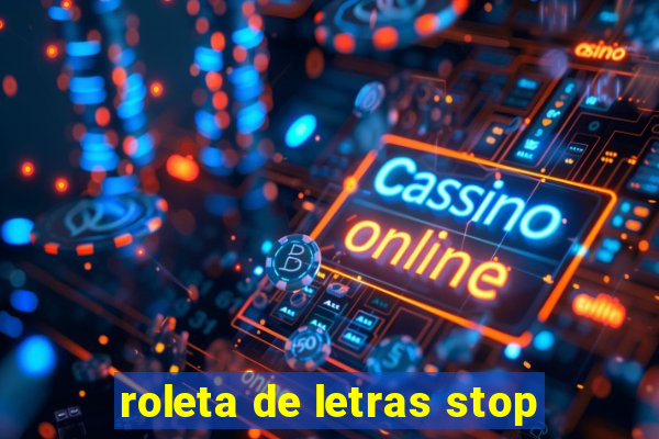 roleta de letras stop