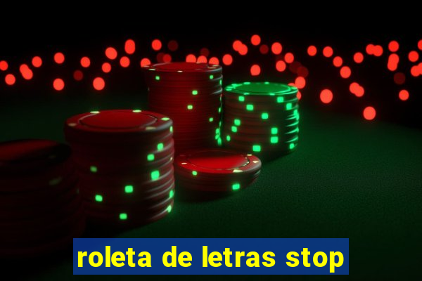 roleta de letras stop