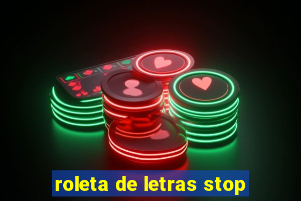 roleta de letras stop