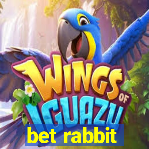 bet rabbit