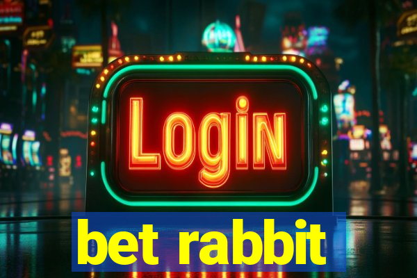 bet rabbit