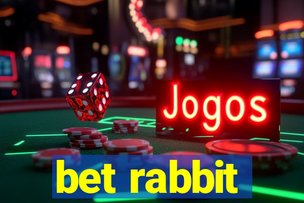 bet rabbit