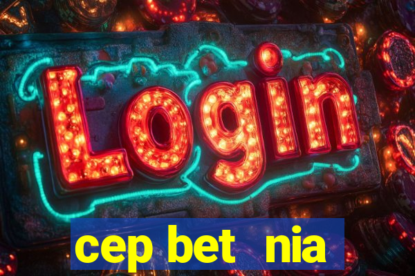 cep bet  nia