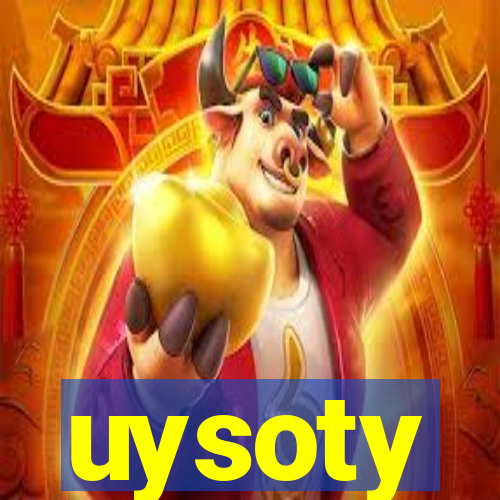 uysoty