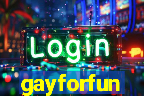 gayforfun