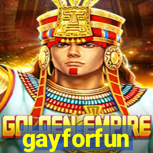 gayforfun