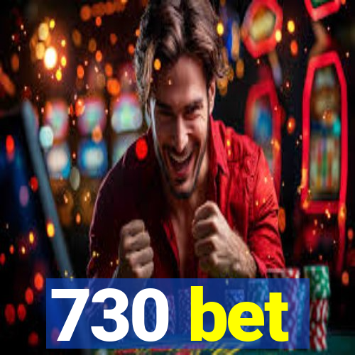 730 bet