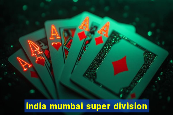 india mumbai super division