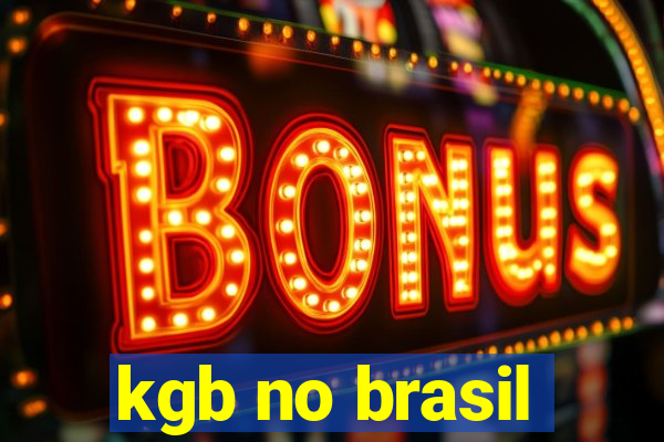 kgb no brasil