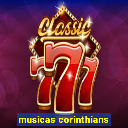 musicas corinthians