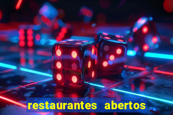 restaurantes abertos no natal porto alegre