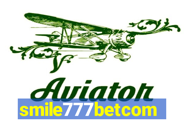 smile777betcom