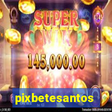 pixbetesantos