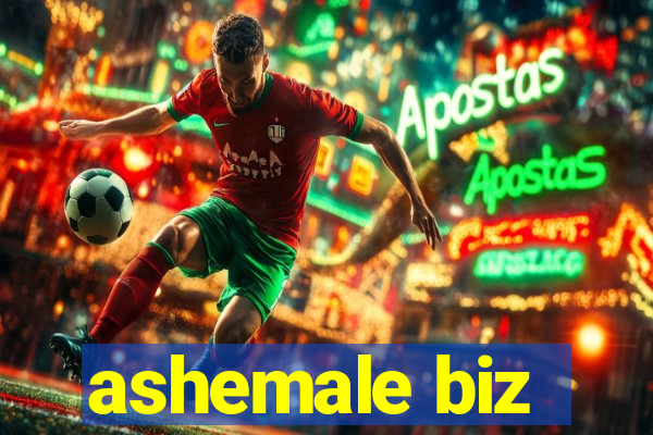 ashemale biz