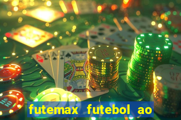 futemax futebol ao vivo na tv