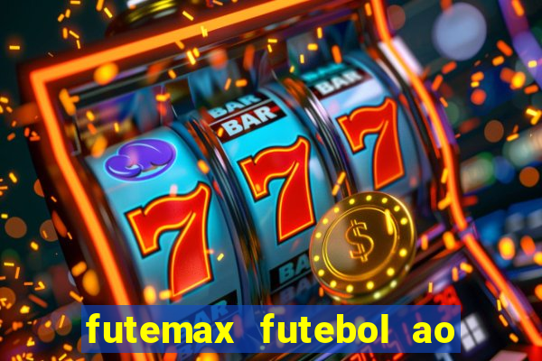 futemax futebol ao vivo na tv