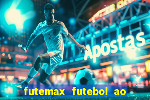 futemax futebol ao vivo na tv