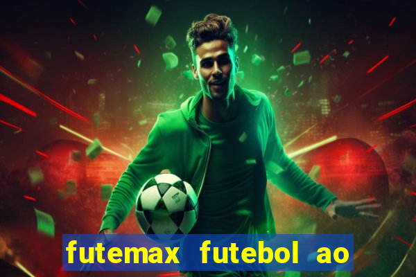 futemax futebol ao vivo na tv