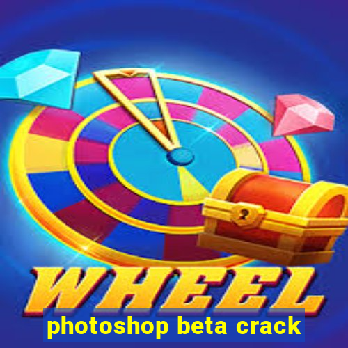 photoshop beta crack