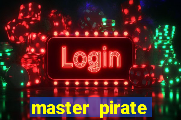 master pirate script pastebin