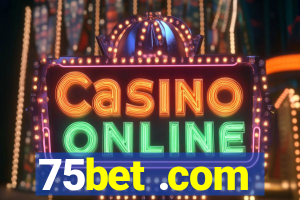 75bet .com