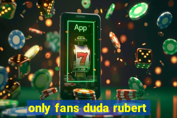 only fans duda rubert