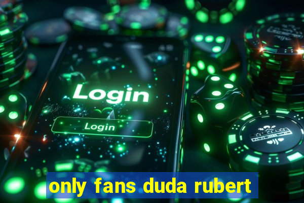 only fans duda rubert