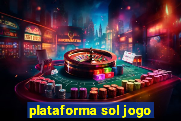 plataforma sol jogo