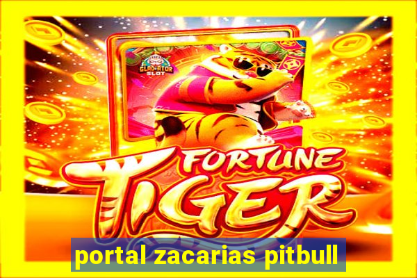 portal zacarias pitbull