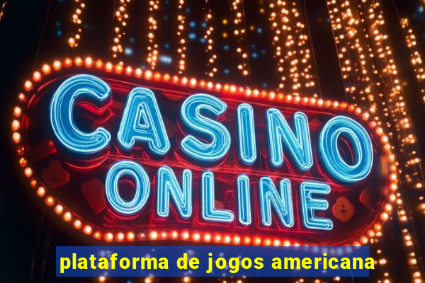 plataforma de jogos americana