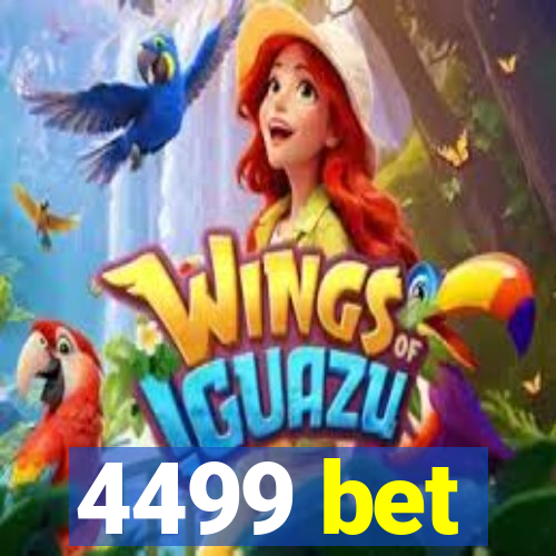 4499 bet