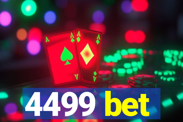 4499 bet