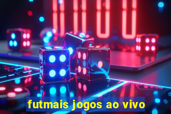 futmais jogos ao vivo