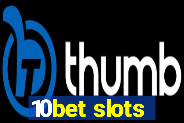 10bet slots