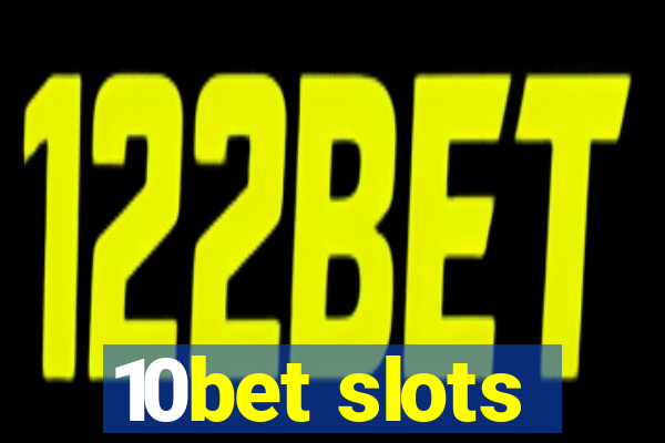 10bet slots