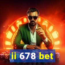 ii 678 bet