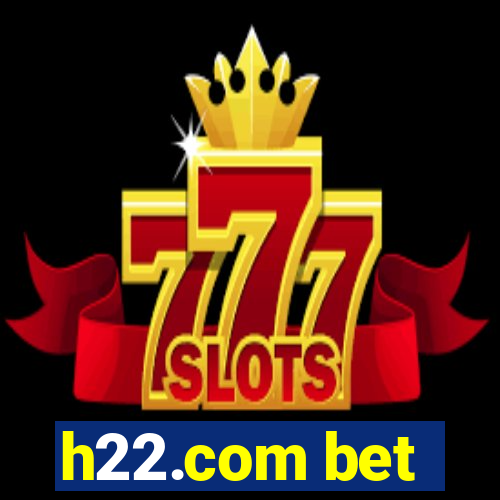 h22.com bet