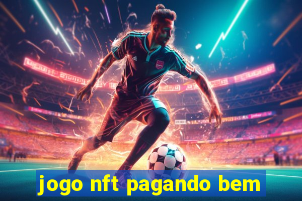 jogo nft pagando bem