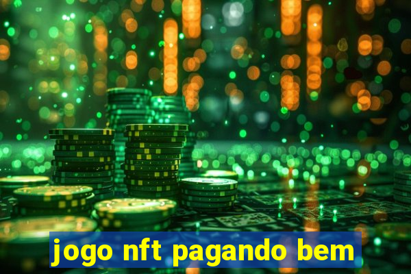 jogo nft pagando bem