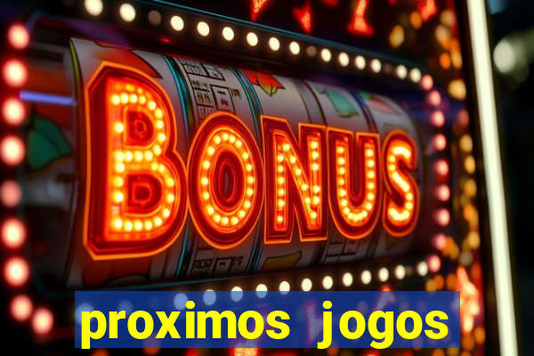 proximos jogos brasileirao serie a